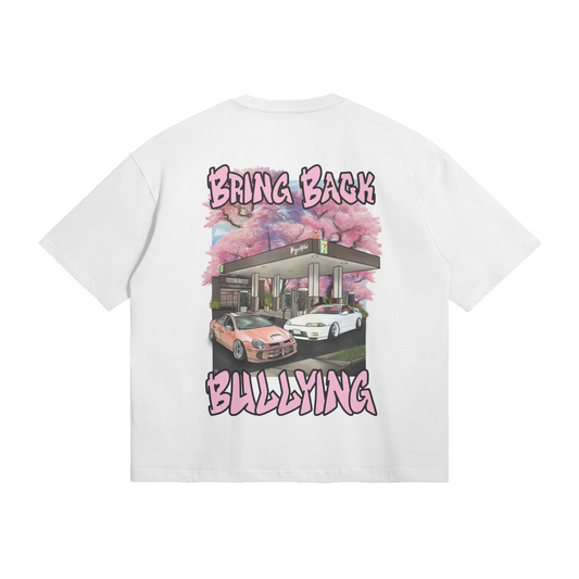 (Shirt) Bringing Back Bullying!